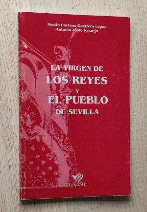 LA VIRGEN DE LOS REYES Y EL PUEBLO DE SEVILLA