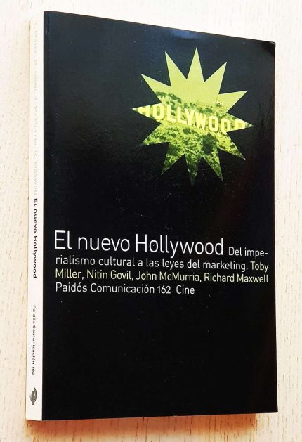EL NUEVO HOLLYWOOD. Del imperialismo cultural a las leyes del marketing