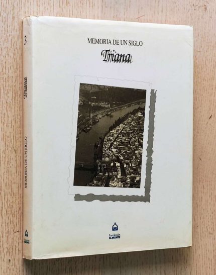 Memoria de un siglo. TRIANA