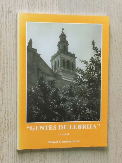GENTES DE LEBRIJA. 1ª parte