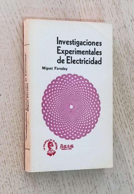 INVESTIGACIONES EXPERIMENTALES DE ELECTRICIDAD. Series II