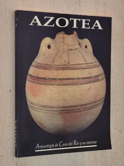 AZOTEA nº 11-12: Arqueología de Coria del Río y su entorno