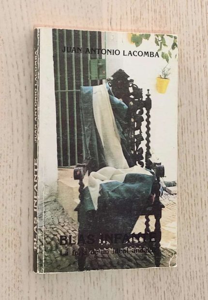 BLAS INFANTE. La forja de un ideal andaluz