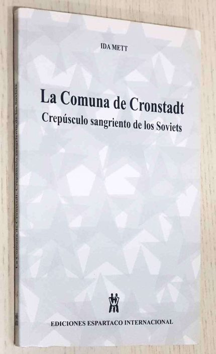 LA COMUNA DE CRONSTADT. Crepúsculo sangriento de los Soviets