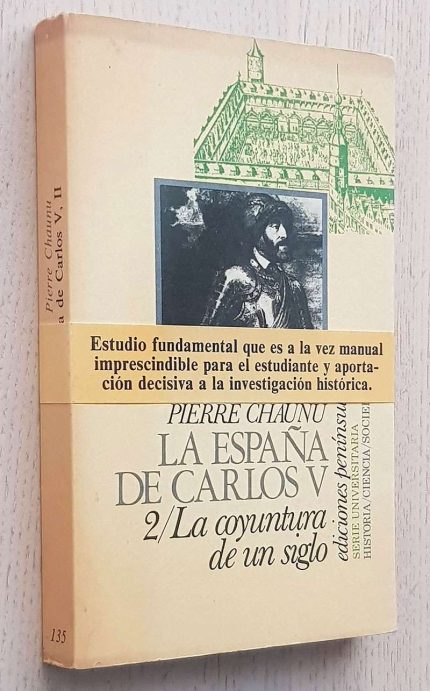 LA ESPAÑA DE CARLOS V. 2, La coyuntura de un siglo