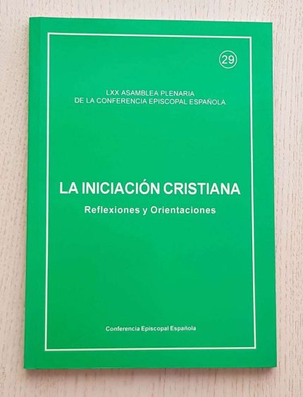 LA INICIACIÓN CRISTIANA. Reflexiones y Orientaciones