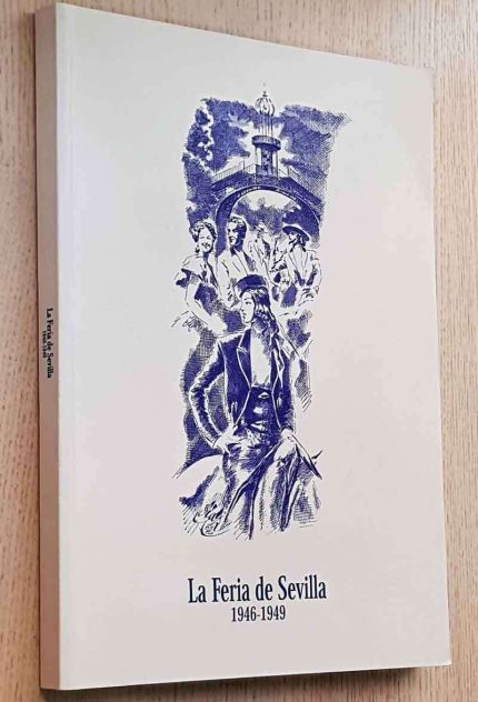 LA FERIA DE SEVILLA 1946-1949. Facsímil
