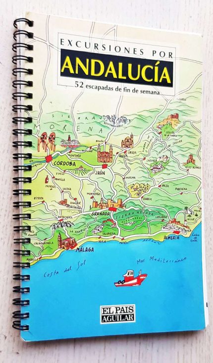 EXCURSIONES POR ANDALUCÍA. 52 escapadas de fin de semana