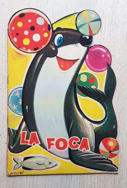 LA FOCA (Ed. Toray, serie Zoo, cuento troquelado, año 1966)