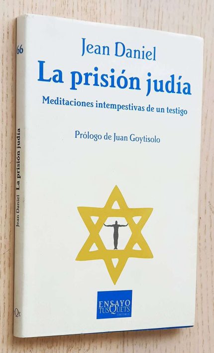 LA PRISIÓN JUDÍA. Meditaciones intempestivas de un testigo