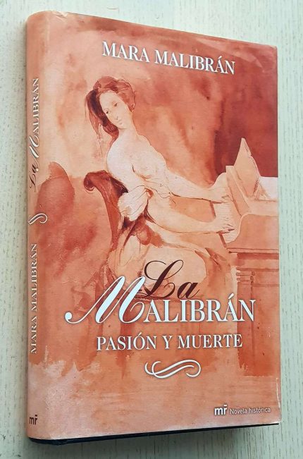 LA MALIBRÁN. Pasión y muerte