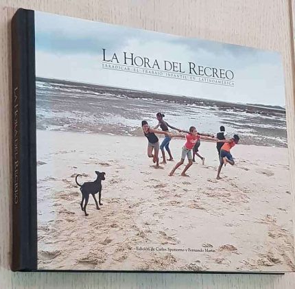 LA HORA DEL RECREO. Erradicar el trabajo infantil en Latinoamérica
