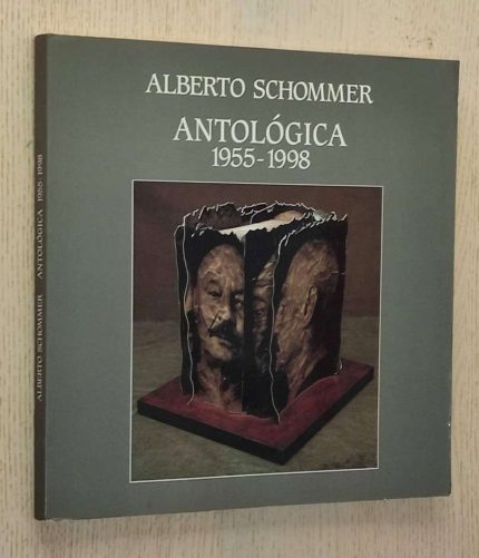 ALBERTO SCHOMMER - ANTOLÓGICA 1955-1998