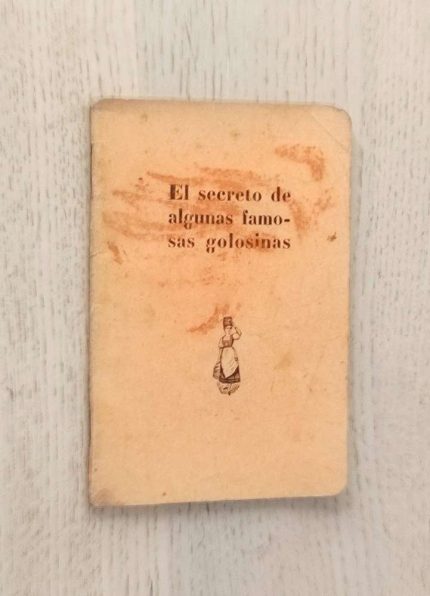 EL SECRETO DE ALGUNAS FAMOSAS GOLOSINAS