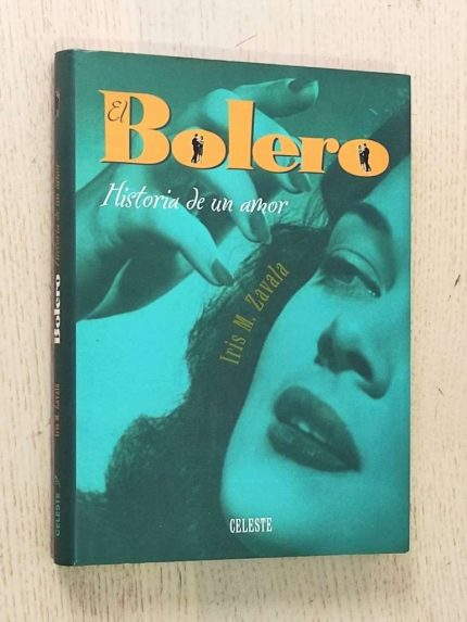 EL BOLERO. Historia de un amor