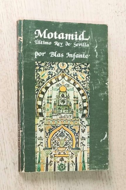 MOTAMID. Último Rey de Sevilla