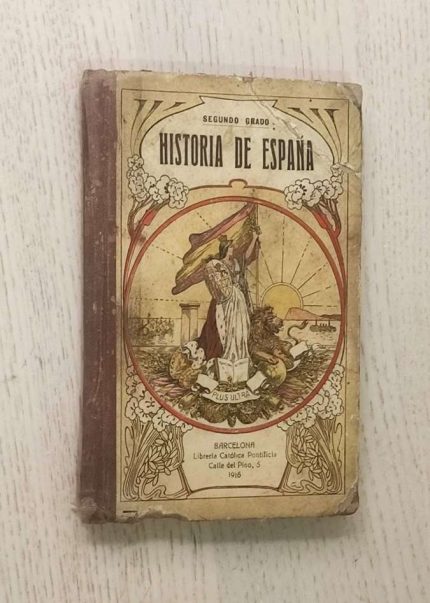 HISTORIA DE ESPAÑA. Segundo grado (año 1916)