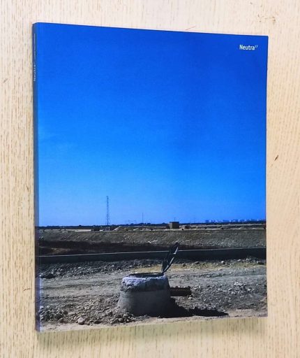 Revista NEUTRA nº 17: Itinerario / Itinerary CIUDAD -> POST-PERIFERIA