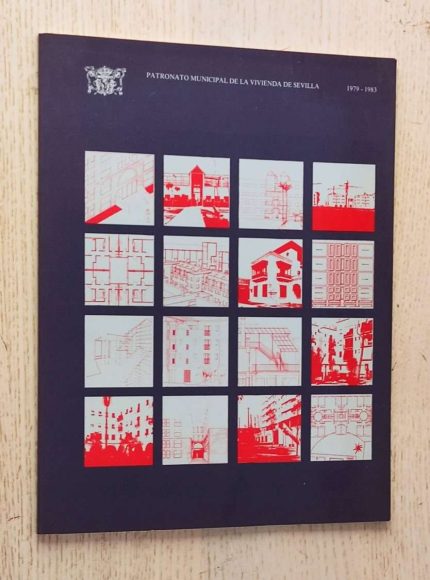 PATRONATO MUNICIPAL DE LA VIVIENDA DE SEVILLA 1979-1983
