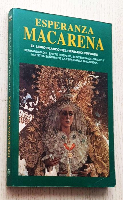 ESPERANZA MACARENA. Libro Blanco del Hermano Cofrade