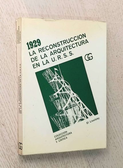 1929, LA RECONSTRUCCIÓN DE LA ARQUITECTURA EN LA U.R.S.S.