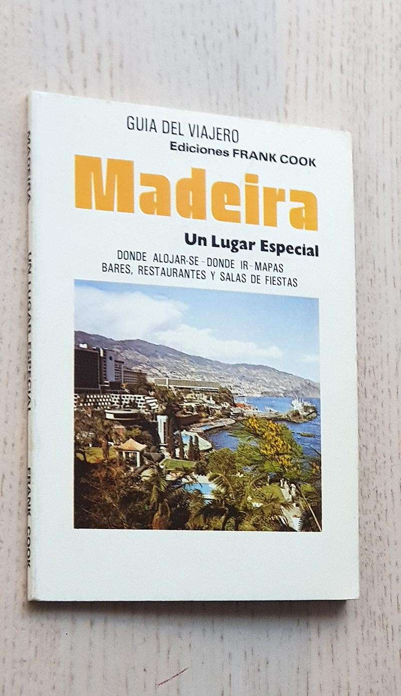 MADEIRA. Un lugar especial. GUÍA DEL VIAJERO