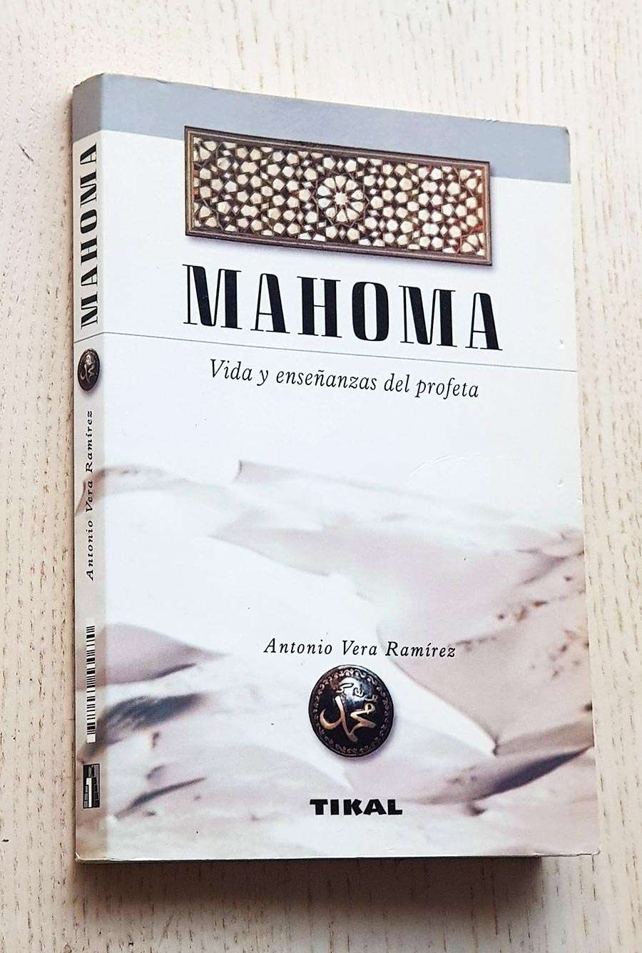 MAHOMA Vida y enseñanza del profeta
