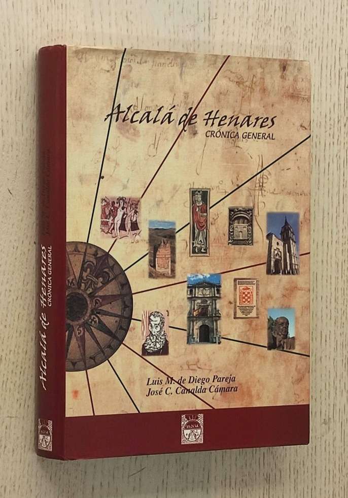 ALCALÁ DE HENARES. Crónica general