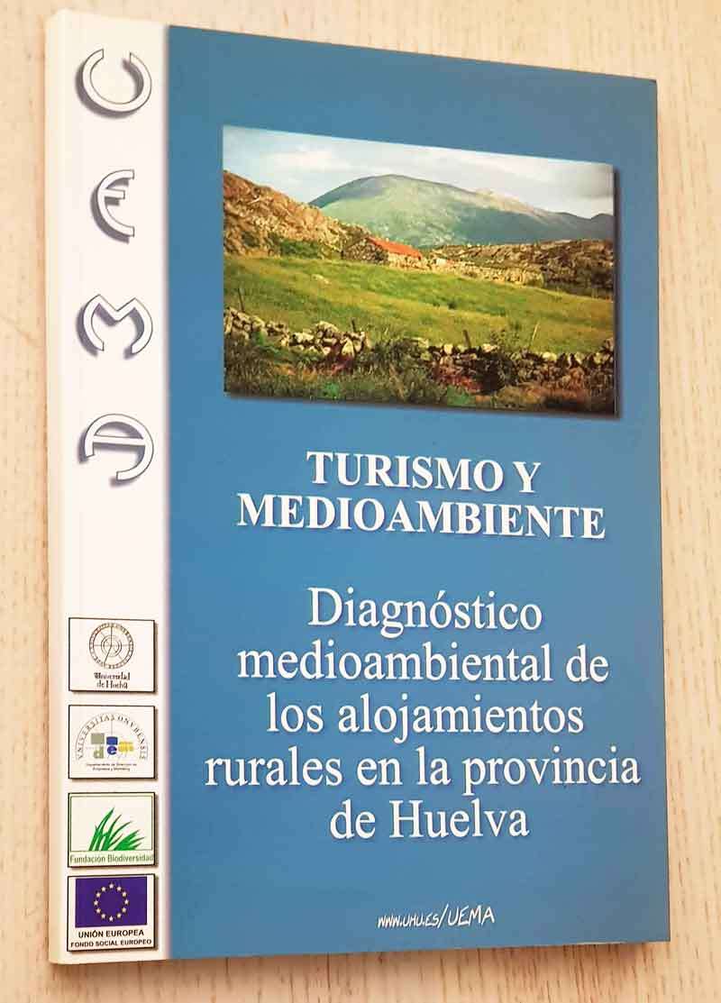 TURISMO Y MEDIOAMBIENTE. Diagnólstico medioambiental de los alojamientos rurales en la provincia de Huelva