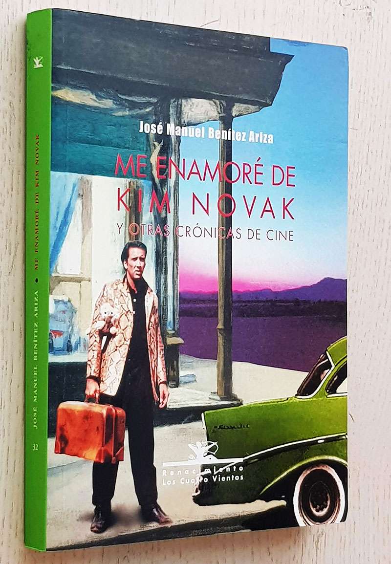 ME ENAMORE DE KIM NOVAK y otras crónicas de cine
