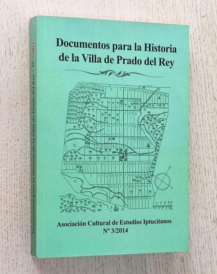 DOCUMENTOS PARA LA HISTORIA DE LA VILLA DE PRADO DEL REY