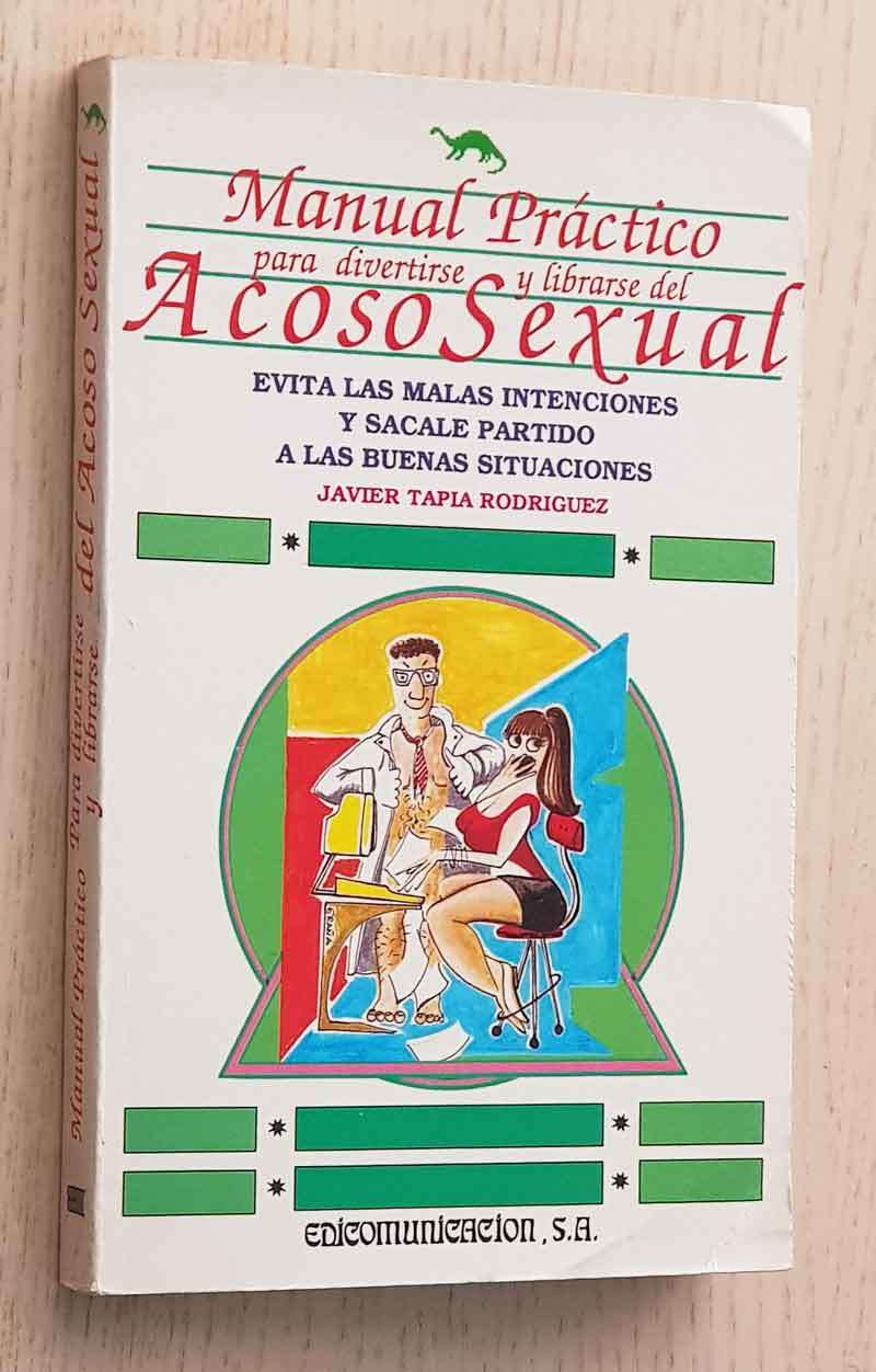 MANUAL PRÁCTCO PARA DIVERTIRSE Y LIBRARSE DEL ACOSO SEXUAL