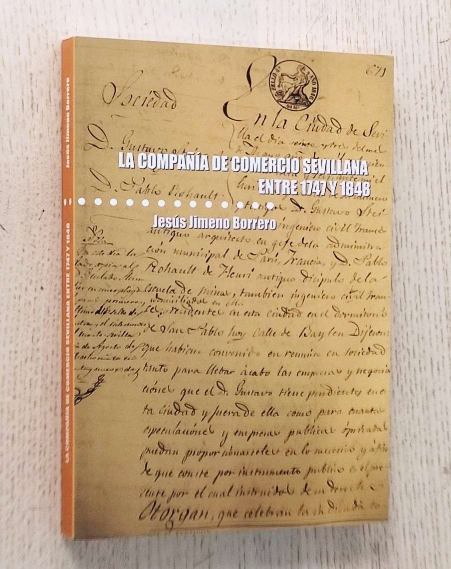 LA COMPAÑÍA DE COMERCIO SEVILLANA ENTRE 1747 Y 1848