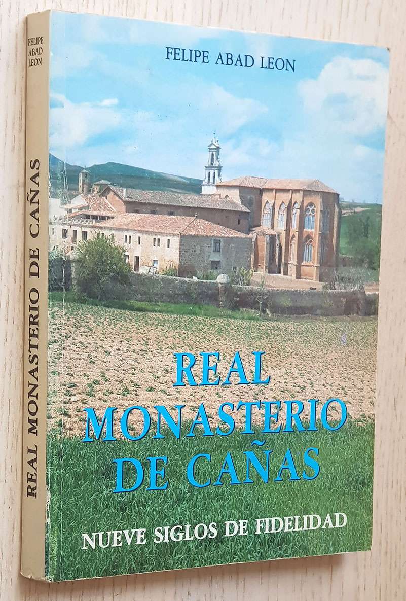 REAL MONASTERIO DE CAÑAS. Nueve siglos de fidelidad