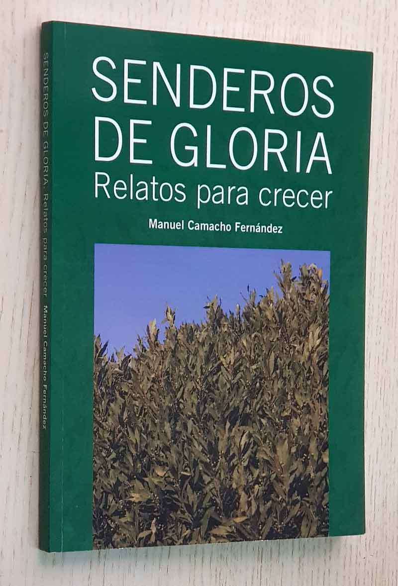 SENDEROS DE GLORIA. Relatos para crecer.