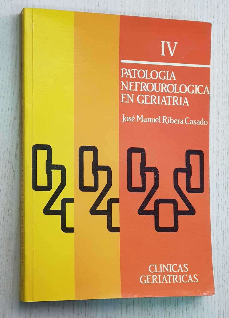 PATOLOGÍA NEFROUROLOGÍA EN GERIATRÍA (Clínicas geriátricas IV)