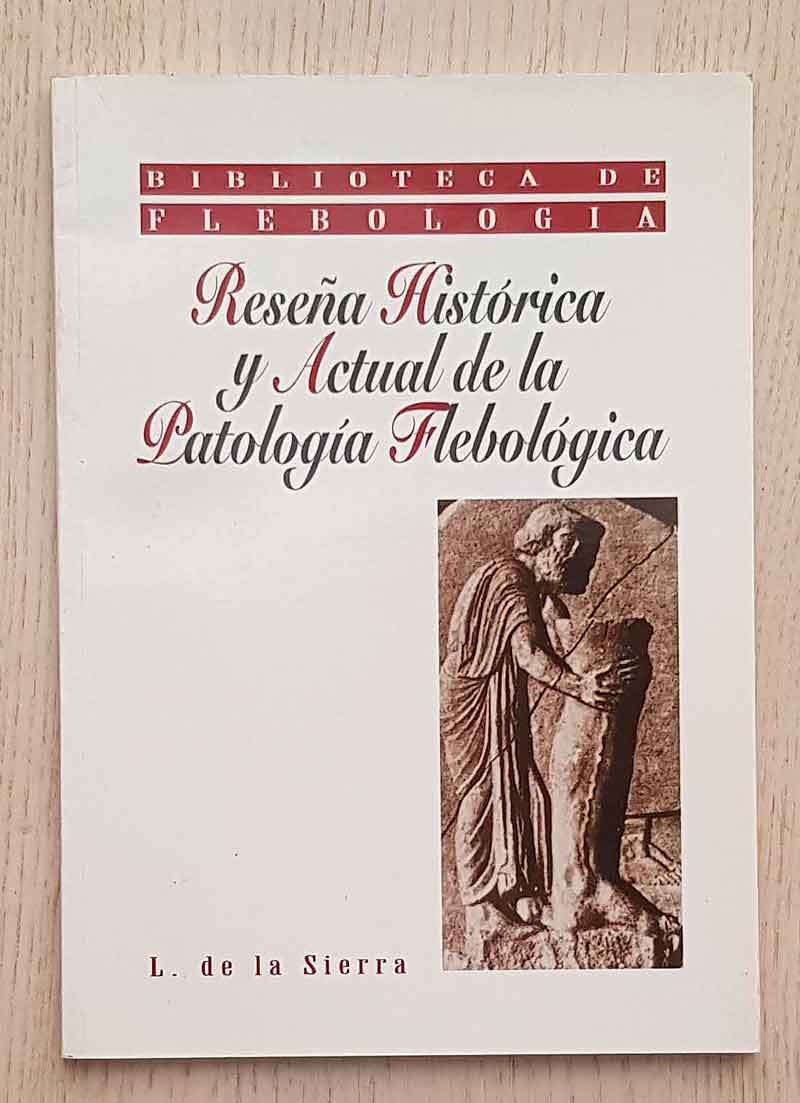 RESEÑA HISTORICA Y ACTUAL DE LA PATOLOGIA FLEBOLÓGICA