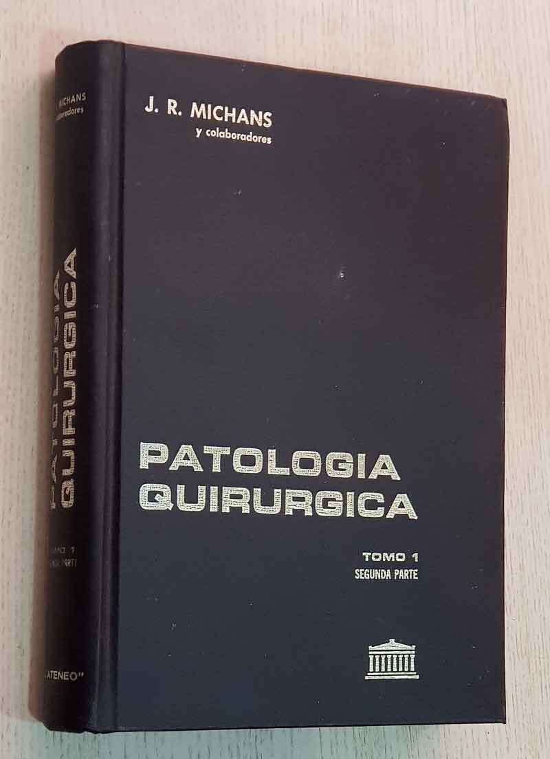 PATOLOGÍA QUIRÚRGICA. TOMO 1. Segunda parte