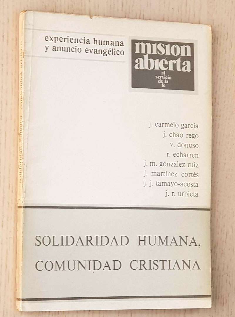 MISIÓN ABIERTA. Año 1977, nº 4. SOLIDARIDAD HUMANA, COMUNIDAD CRISTIANA.