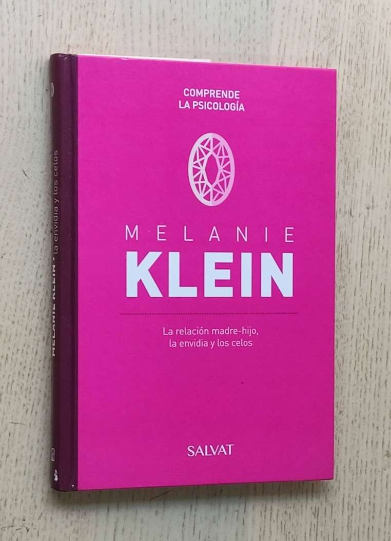 Melanie KLEIN. La relación madre-hijo, la envidia y los celos