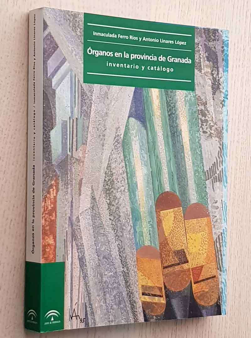 ÓRGANOS EN LA PROVINCIA DE GRANADA. Inventario y Catálogo.