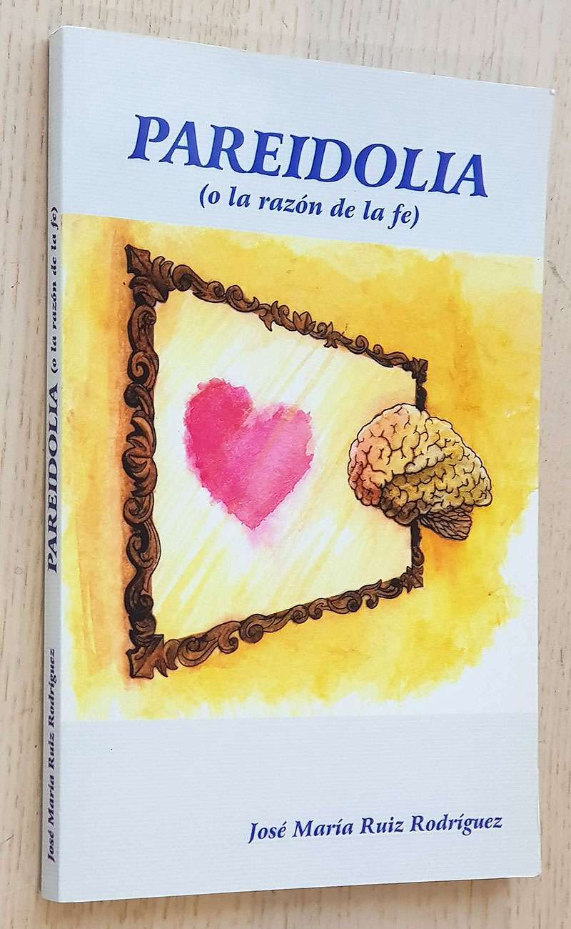 PAREIDOLIA (o la razón de la fe)