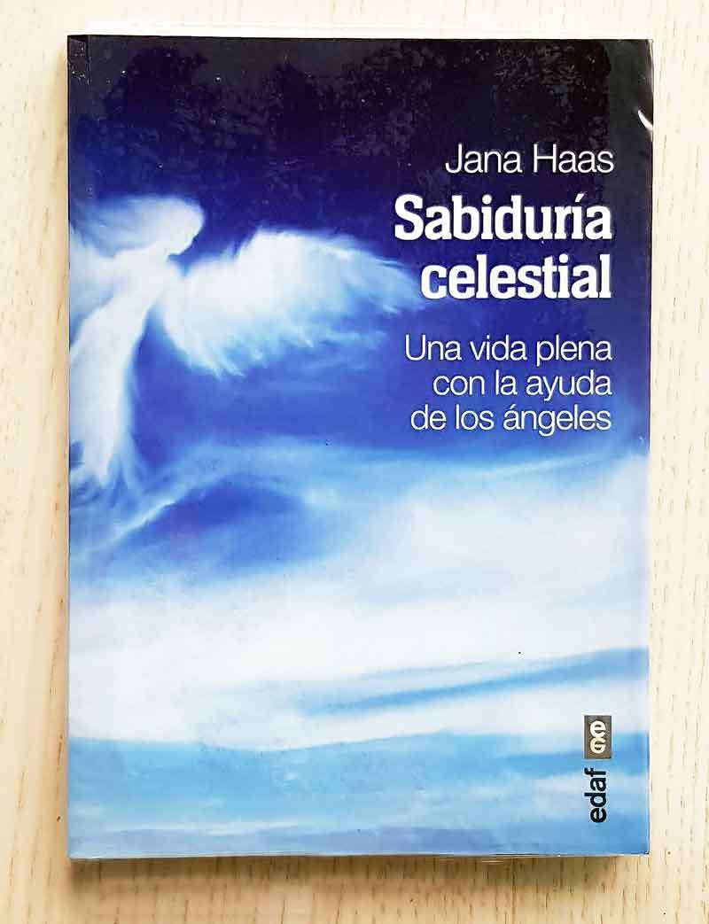 SABIDURÍA CELESTIAL. Una vida plena con la ayuda de los ángeles
