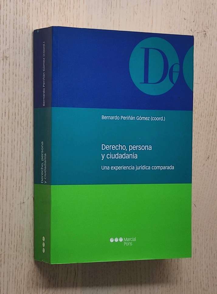 DERECHO, PERSONA Y CIUDADANÍA. Una experiencia jurídica comparada