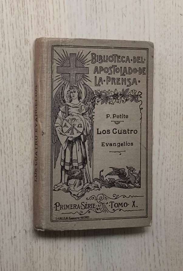 LOS CUATRO EVANGELIOS de Nuestro Señor Jesucristo (edición de 1917)