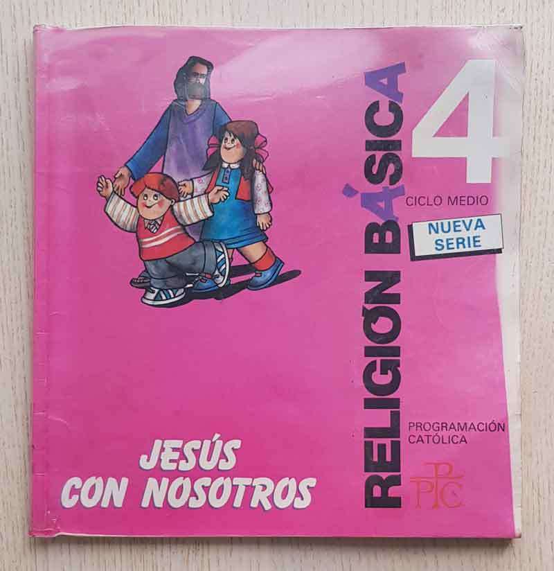 JESÚS CON NOSOTROS. RELIGIÓN BÁSICA. 4º Ciclo medio.