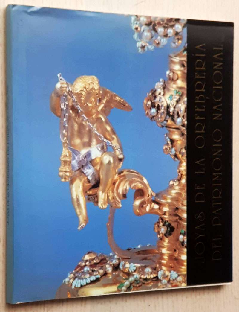 JOYAS DE LA ORFEBRERÍA DEL PATRIMONIO NACIONAL