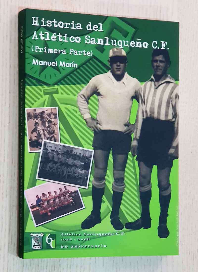 HISTORIA DEL ATLÉTICO SANLUQUEÑO C.F. (primera parte)