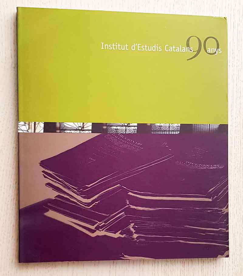 INSTITUT D'ESTUDIS CATALANS. 90 ANYS (1907-1997)