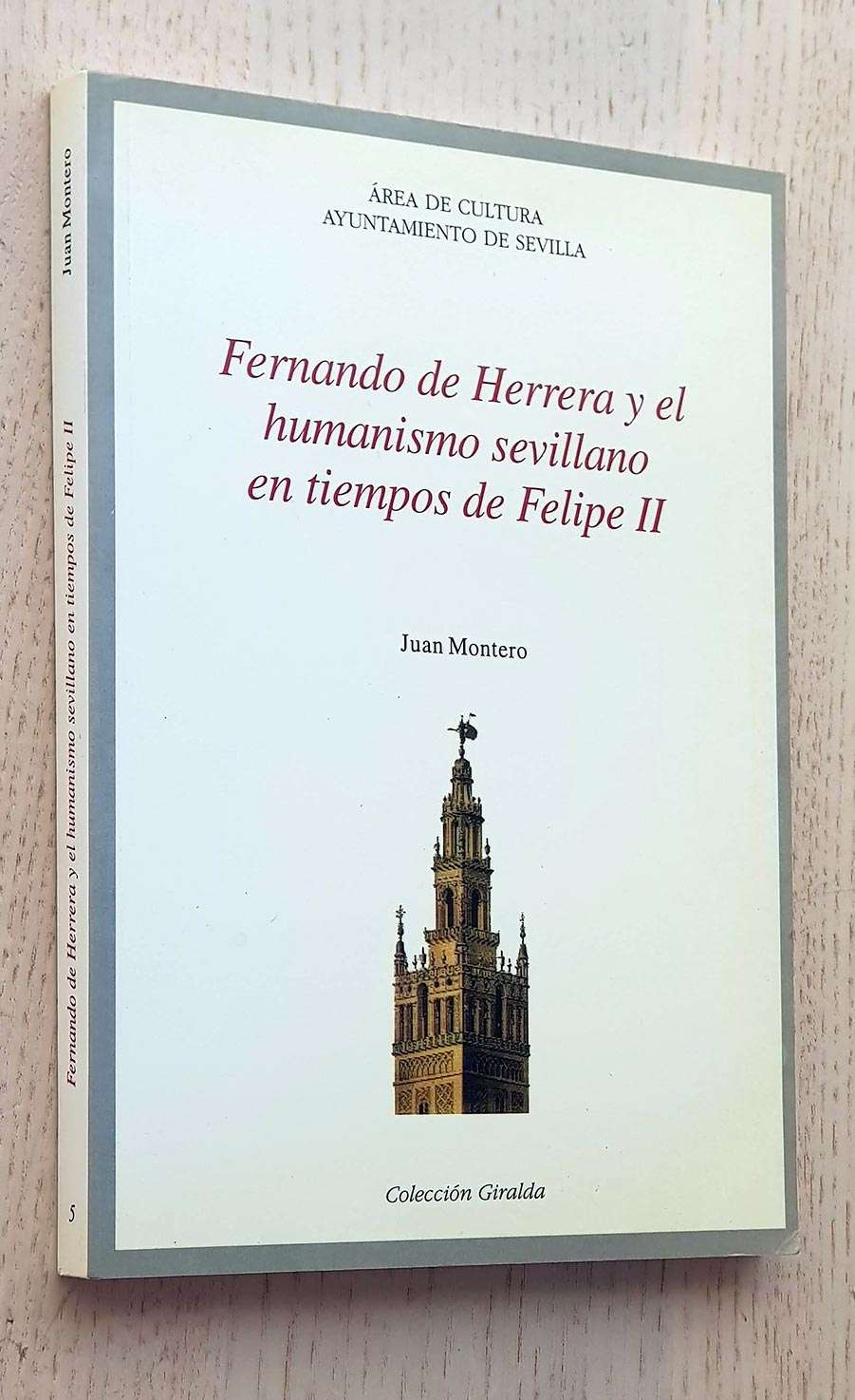 FERNANDO DE HERRERA Y EL HUMANISMO SEVILLANO EN TIEMPOS DE FELIPE II